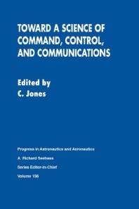 Toward a Science of Command, Control, and Communications