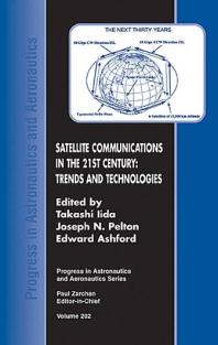 Satellite Communications in the 21st Century : Trends and Technologies