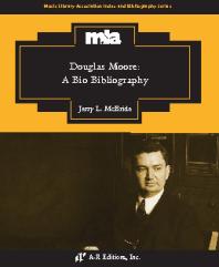 Douglas Moore : A Bio-Bibliography