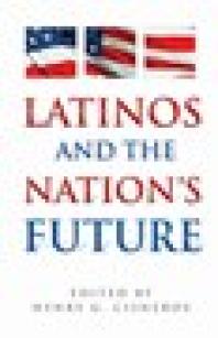 Latinos and the Nation's Future