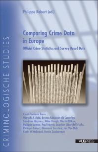 Comparing Crime Data in Europe : Official Crime Statistics and Survey Based Data
