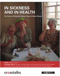 In Sickness and in Health : The Future of Medicine - Added Value and Global Access