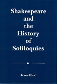Shakespeare and the History of Soliloquies
