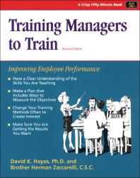 Training Managers to Train : A Practical Guide to Improving Employee Performance
