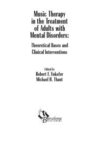 Music Therapy in the Treatment of Adults with Mental Disorders : Theoretical Bases and Clinical Interventions