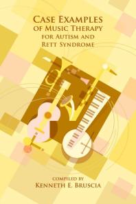 Case Examples of Music Therapy for Autism and Rett Syndrome