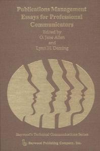 Publications Management : Essays for Professional Technical Communicators