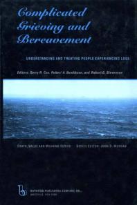 Complicated Grieving and Bereavement : Understanding and Treating People Experiencing Loss