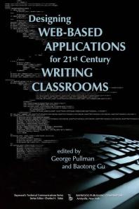 Designing Web-Based Applications for 21st Century Writing Classrooms