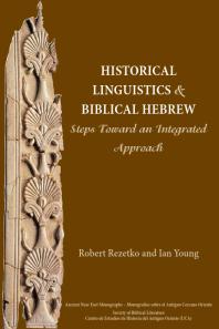 Historical Linguistics and Biblical Hebrew : Steps Toward an Integrated Approach