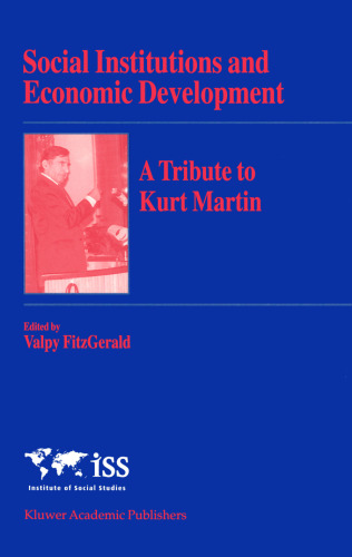 Social Institutions and Economic Development A Tribute to Kurt Martin