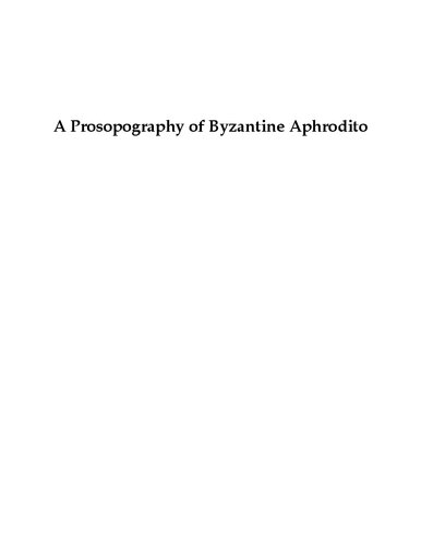 A Prosopography of Byzantine Aphrodito (Volume 50) (American Studies in Papyrology)