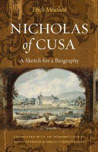 Nicholas of Cusa : A Sketch for a Biography
