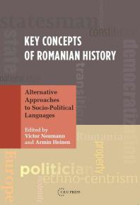 Key Concepts of Romanian History : Alternative Approaches to Socio-Political Languages