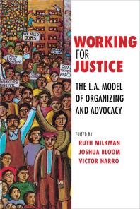 Working for Justice : The L.A. Model of Organizing and Advocacy