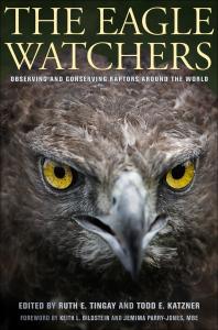 The Eagle Watchers : Observing and Conserving Raptors around the World