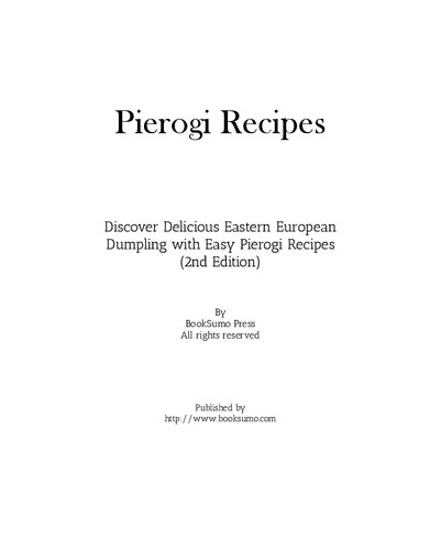 Pierogi Recipes: Discover a Delicious Eastern European Dumpling with Easy Pierogi Recipes