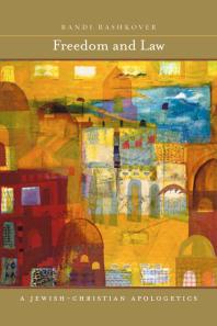 Freedom and Law : A Jewish-Christian Apologetics