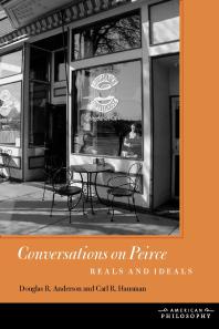 Conversations on Peirce : Reals and Ideals
