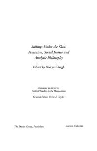 Siblings Under the Skin : Feminism, Social Justice and Analytic Philosophy