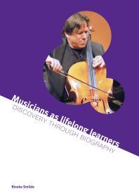 Musicians as lifelong learners : Discovery through Biography