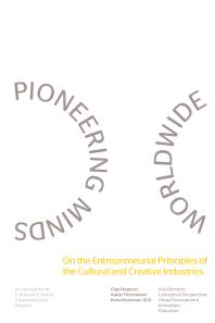 Pioneering Minds Worldwide : On the Entrepreneurial Principles of the Cultural and Creative Industries