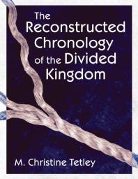 The Reconstructed Chronology of the Divided Kingdom