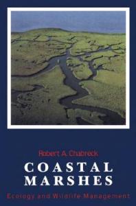 Coastal Marshes : Ecology and Wildlife Management