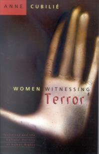 Women Witnessing Terror : Testimony and the Cultural Politics of Human Rights