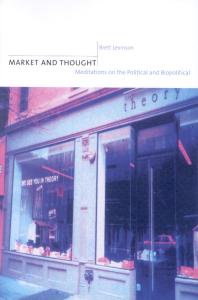 Market and Thought : Meditations on the Political and Biopolitical