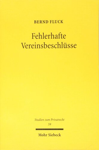 Fehlerhafte Vereinsbeschlüsse: Beschlussmängelfolgen und deren Geltendmachung