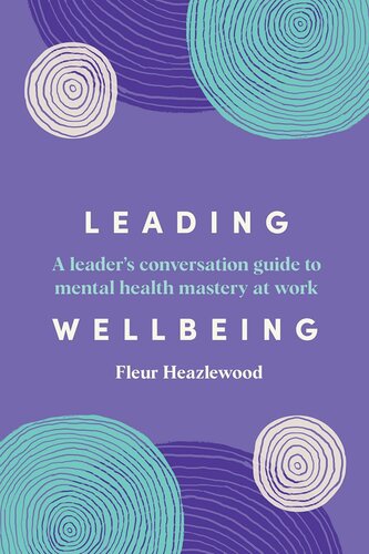 Leading Wellbeing: A Leader's Guide to Mental Health Conversations at Work