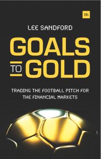 Goals to Gold : Trading The Football Pitch For The Financial Markets
