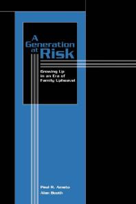 A Generation at Risk : Growing up in an Era of Family Upheaval