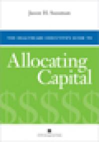 The Healthcare Executive's Guide to Allocating Capital