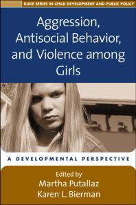 Aggression, Antisocial Behavior, and Violence among Girls : A Developmental Perspective