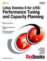 Lotus Domino 6 for z/OS : Performance Tuning and Capacity Planning
