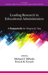 Leading Research in Educational Administration : A Festschrift for Wayne K. Hoy
