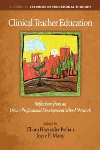 Clinical Teacher Education : Reflections from an Urban Professional Development School Network
