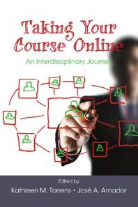 Taking Your Course Online : An Interdisciplinary Journey