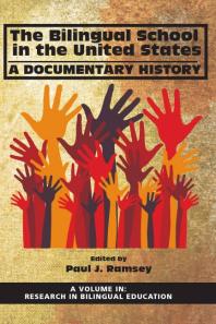 The Bilingual School in the United States : A Documentary History