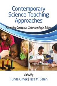 Contemporary Science Teaching Approaches : Promoting Conceptual Understanding in Science