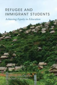 Refugee and Immigrant Students : Achieving Equity in Education