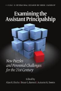 Examining the Assistant Principalship : New Puzzles and Perennial Challenges for the 21st Century