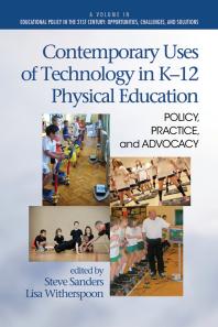 Contemporary Uses of Technology in K-12 Physical Education : Policy, Practice, and Advocacy