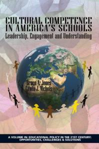 Cultural Competence in America's Schools : Leadership, Engagement and Understanding