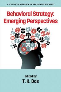 Behavioral Strategy : Emerging Perspectives