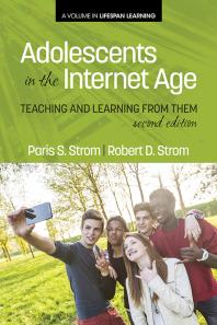 Adolescents in the Internet Age, 2nd Edition : Teaching and Learning from Them