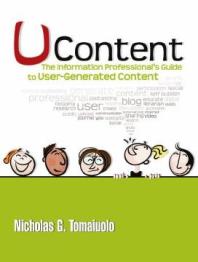 UContent : The Information Professional's Guide to User-Generated Content
