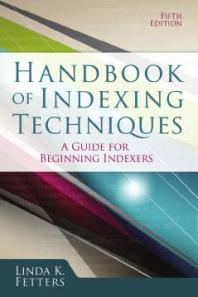 Handbook of Indexing Techniques : A Guide for Beginning Indexers